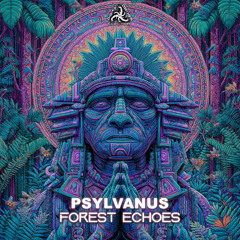 Psylvanus - Forest Echoes (​​digiep234 - Digital Drugs Coalition)