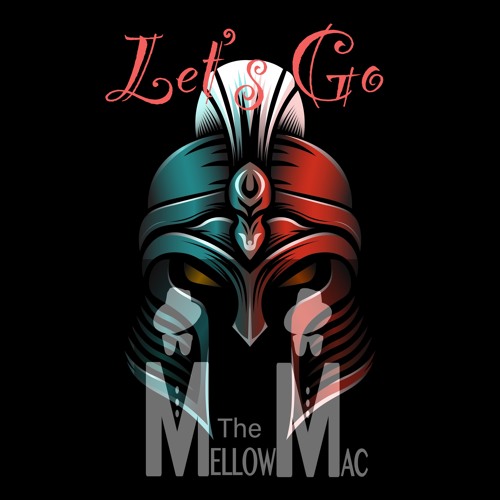 Let's Go The Mellow Mac Feat. JDot Pirelli, Jacob G