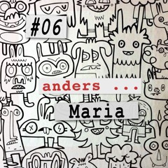 Anders Ep06 Maria