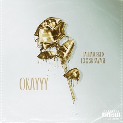 Okayyy Feat. L3 & SB Savage