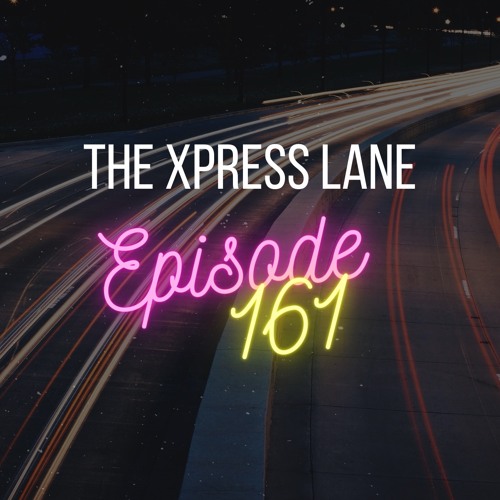 161 The Xpress Lane