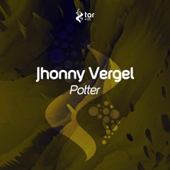 [OUT NOW!] Jhonny Vergel - Potter (Extended Mix) [TAR#138]