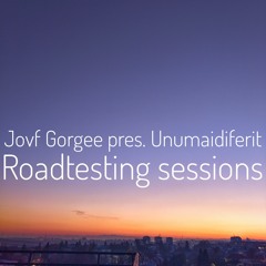 Jovf Gorgee Pres. Unumaidiferit - Roadtesting Session 049 (January 2024)