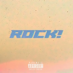 Rock! (with Lil Fiji, CXBRA, Chigod, 17 Miles, Bluesome)