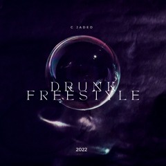 Drunk freestyle