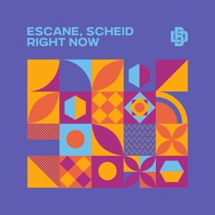 Escane, Scheid - Right Now