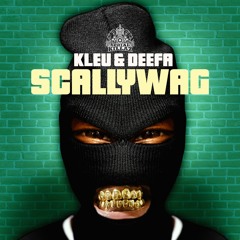 Kleu Feat. Deefa MC - Scallywag