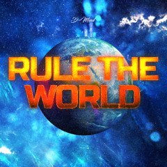 Rule The World [FREE DOWNLOAD]