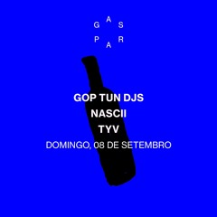 Gaspar recebe Gop Tun DJs (Nascii + TYV)
