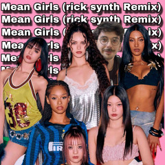 KATSEYE - Mean Girls (rick synth Remix)