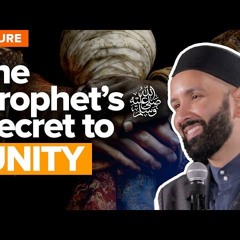 From Enemies to Brothers: The Miracle of Unity | LATEST Lecture by Dr. Omar Suleiman