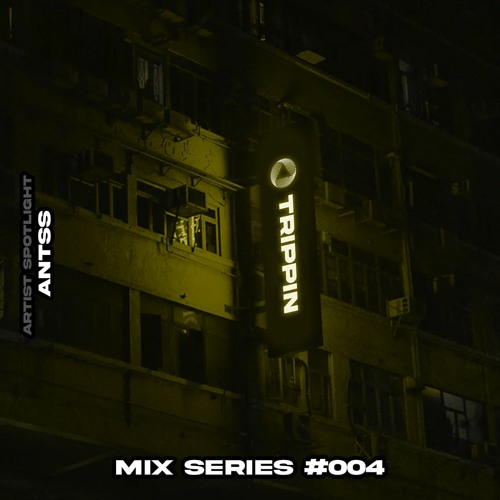 Mix Series #004 - ANTSS