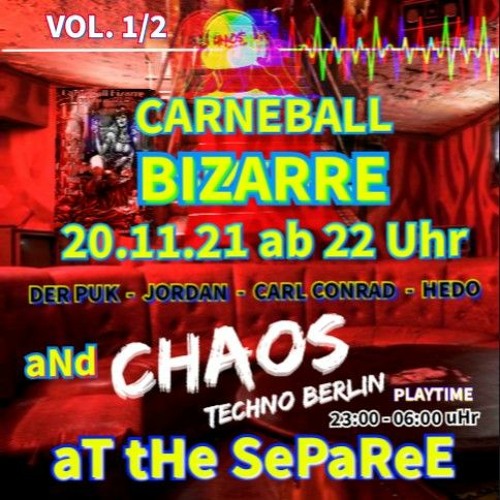 20-11-2021  -  KitKatClub Berlin "CARNEBALL BIZARRE" - CHAOS Techno.Berlin