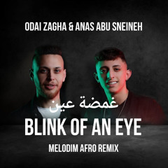 Odai Zagha & Anas Abu Sneineh - blink of an eye (Melodim Afro remix)