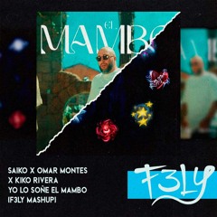 Saiko X Omar Montes X Kiko Rivera - Yo Lo Soñe El Mambo (F3LY Mashup)