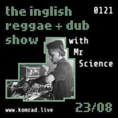 The Inglish Reggae and Dub Show with Mr Science 001