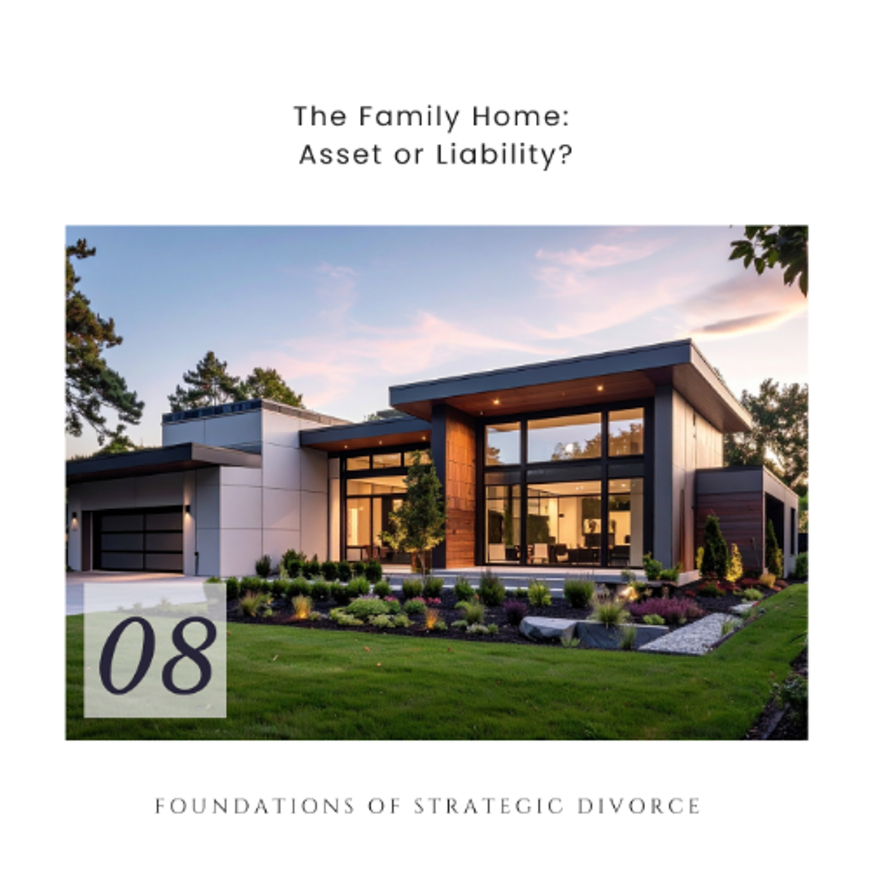 The Family Home Asset or Liability - v1e8