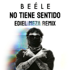 No Tiene Sentido - Beele (Ediel Meza Remix) **Acapella Filtered For Copyright**