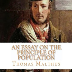 [Access] EPUB 📬 An Essay on the Principle of Population by  Thomas Malthus [PDF EBOO