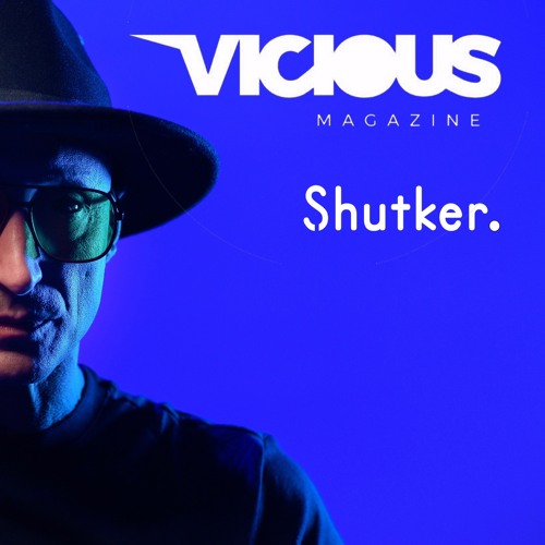 Shutker - ViciousMagazine