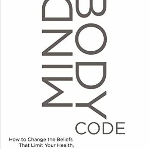 The MindBody Code: How to Change by Martinez PsyD, Mario