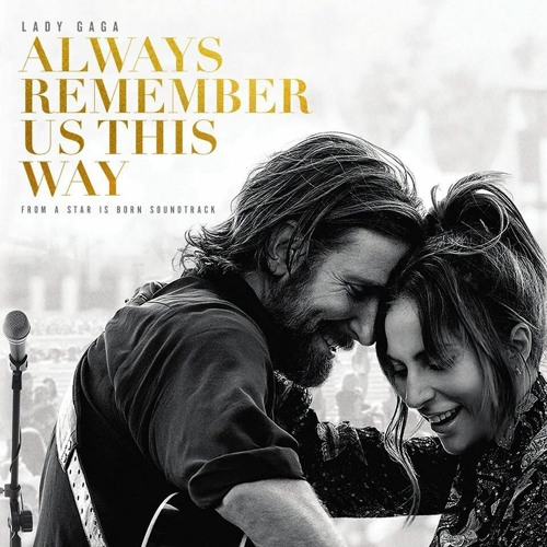 Always remember us this way - Lady gaga