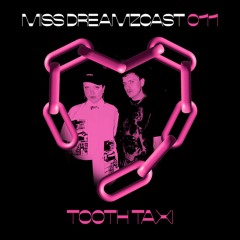 MISS DREAMZCAST 011 TOOTHTAXI
