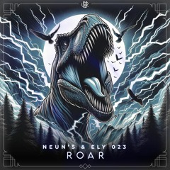 Neun's & Ely 023 - Roar [UNSR-247]