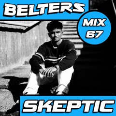 BELTERS MIX SERIES 067 - SKEPTIC