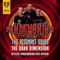 The Resonant Squad - The Dark Dimension (Official Pandemonium 2023 Anthem)