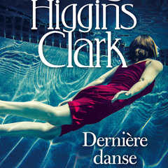 [epub Download] Dernière Danse BY : Mary Higgins Clark & Anne Damour