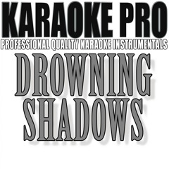 Drowning Shadows (Originally Performed by Sam Smith) (Instrumental Version)