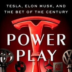 Ep. 42 Power Play - Tesla Elon Musk and the Bet of the Century