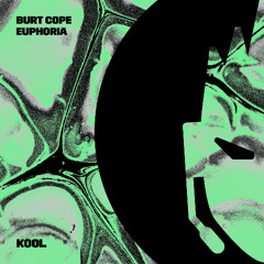 Burt Cope - Euphoria (OUT NOW)