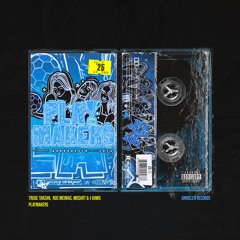 PLAYMAKERS - Truse Tarzan, Roc Meiniac, Mo$art & J-Dawg