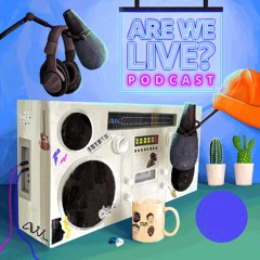 PATREON.COM/AREWELIVE (Are We Live Podcast EP. 54)