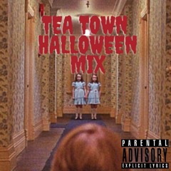 TEA TOWN HALLOWEEN MIX