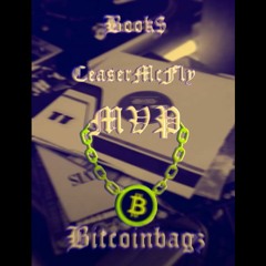 MvP  -  Bitcoinbagz feat CeaserMcFly and Book$  REMIX (Prod. Lick).