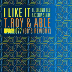 I Like It (Original 80's Boogie Mix) [feat. Colonel Red & Cecilia Stalin]