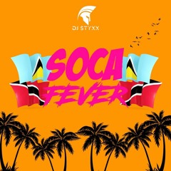 DJ STYXX C.B.S. - SOCA FEVER