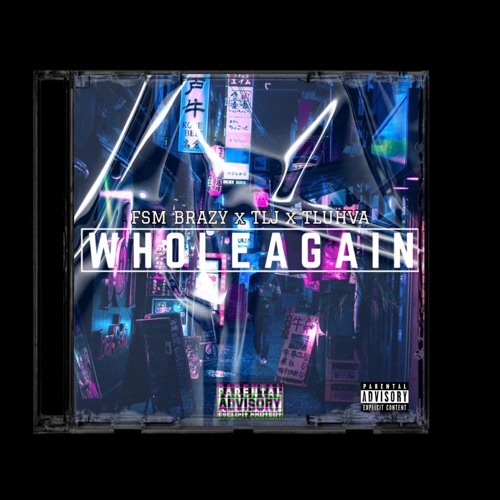 Whole again - TLJ x Tluhva (fsmbrazy.prod)