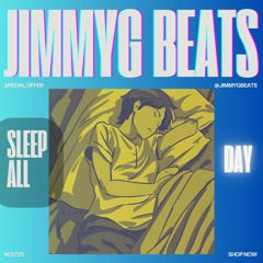 JimmyG Beats - Sleep All Day