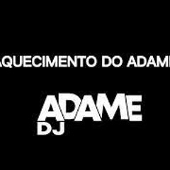 Aquecimento do Adame