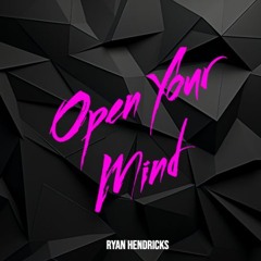 Open Your Mind