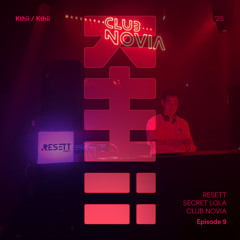 Episode 9 - RESETT @Club Novia (Afro House)