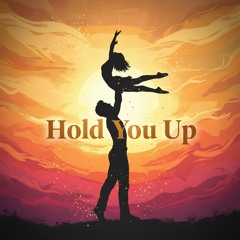 Hold You Up
