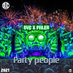 DVC & PALER - Party People (Original Mix)(FREE DL)🟢