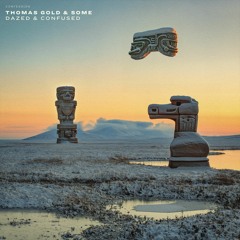 Thomas Gold & Some - Dazed & Confused