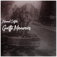 Manuel Costela - Ghetto Memories
