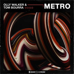 Olly Walker & Tom Bourra - Metro